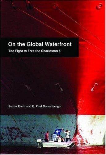 On the Global Waterfront: The Fight to Free the Charleston 5 [Hardcover]