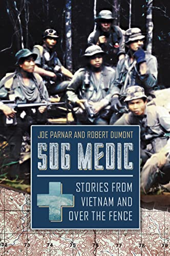 SOG Medic: Stories from Vietnam and Over the Fence [Paperback]