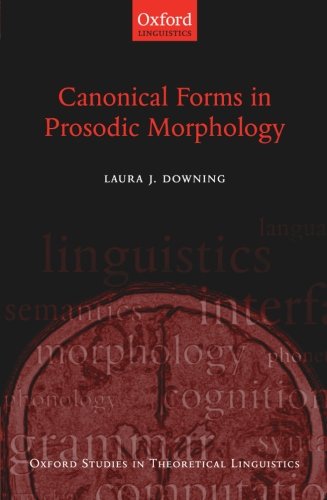 Canonical Forms in Prosodic Morphology [Paperback]