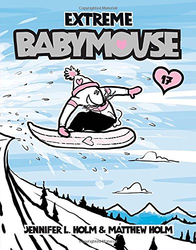 Babymouse #17: Extreme Babymouse [Paperback]