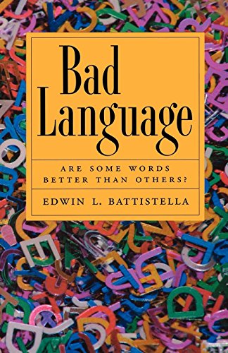 Bad Language Are Some Words Better Than Others [Paperback]