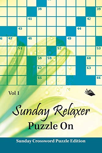 Sunday Relaxer Puzzle on Vol 1  Sunday Crossord Puzzle Edition [Paperback]