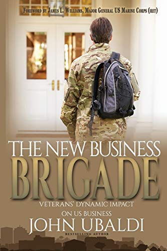 The Ne Business Brigade Veterans' Dynamic Impact  On Us Business [Paperback]