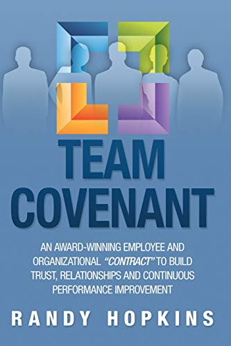 Team Covenant  An Aard-Winning Employee and Organizational Contract to Build T [Paperback]