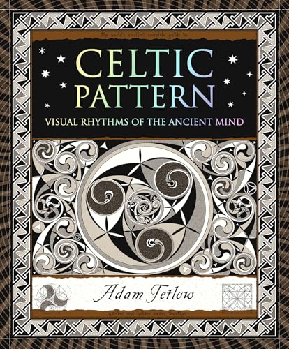 Celtic Pattern: Visual Rhythms of the Ancient Mind [Paperback]