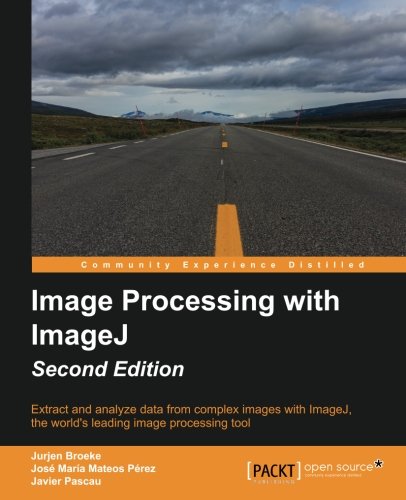 Image Processing With Imagej - Second Edition [Paperback]