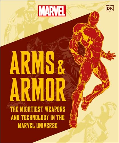 Marvel Arms and Armor: The Mightiest Weapons and Technology in the Universe [Hardcover]