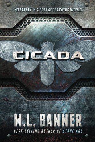 Cicada A Stone Age World Novel (the Cicada Series) (volume 1) [Paperback]