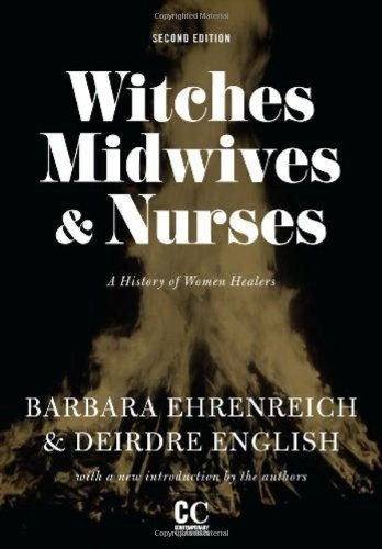 Witches, Midives & Nurses A History of Women Healers [Paperback]