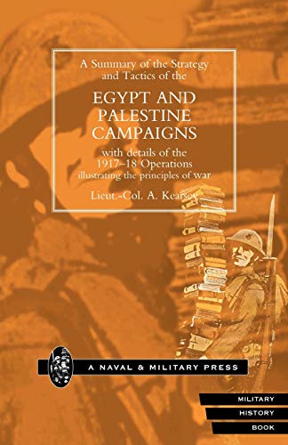 Strategy And Tactics Of The Egypt And Palestine Campaign With Details Of The 191 [Paperback]