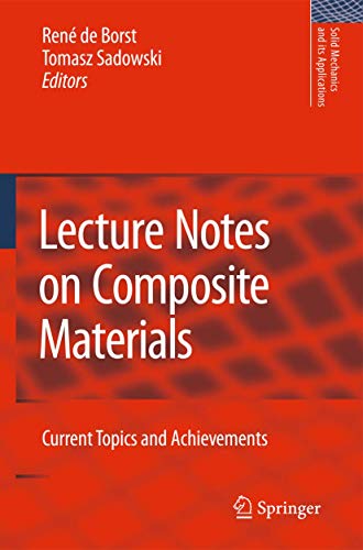 Lecture Notes on Composite Materials Current Topics and Achievements [Hardcover]