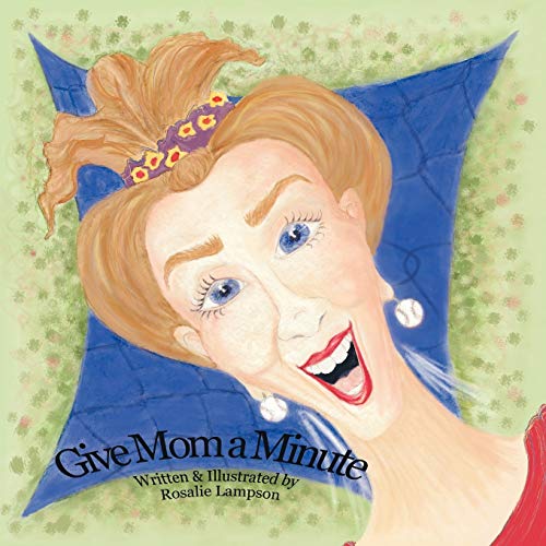 Give Mom a Minute [Paperback]