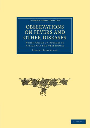 Observations on Fevers and Other Diseases Which Occur on Voyages to Africa and  [Paperback]