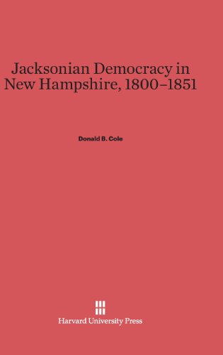 Jacksonian Democracy in Ne Hampshire, 1800-1851 [Hardcover]