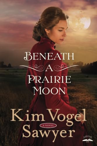 Beneath a Prairie Moon: A Novel [Paperback]