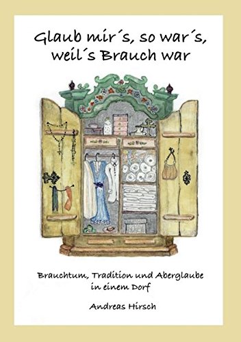 Glaub Mir's, So War's, Weil's Brauch War (german Edition) [Paperback]