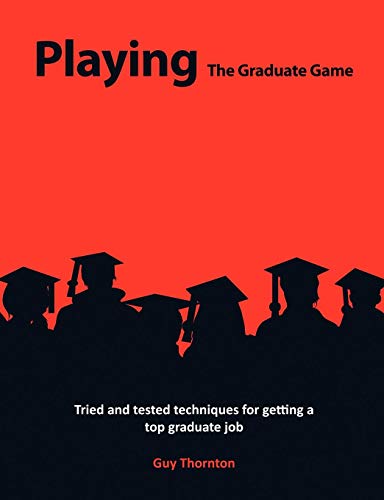 Playing the Graduate Game [Paperback]