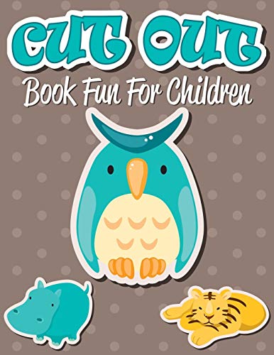 Cut Out Book Fun For Children [Paperback]