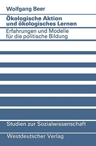 kologische Aktion und kologisches Lernen: Erfahrungen und Modelle fr die poli [Paperback]