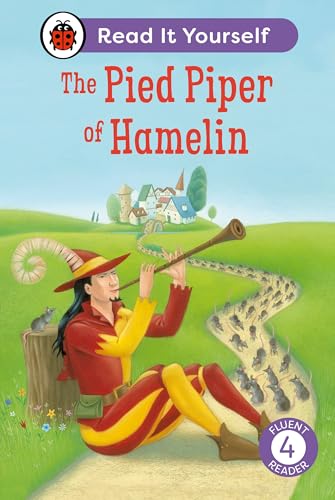 The Pied Piper of Hamelin: Read It Yourself - Level 4 Fluent Reader [Hardcover]