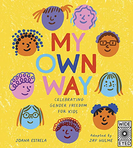 My Own Way: Celebrating Gender Freedom for Ki