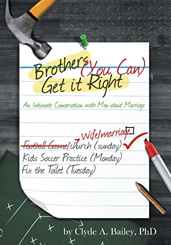 Brothers, (you Can) Get It Right An Intimate Conversation With Men About Marria [Hardcover]