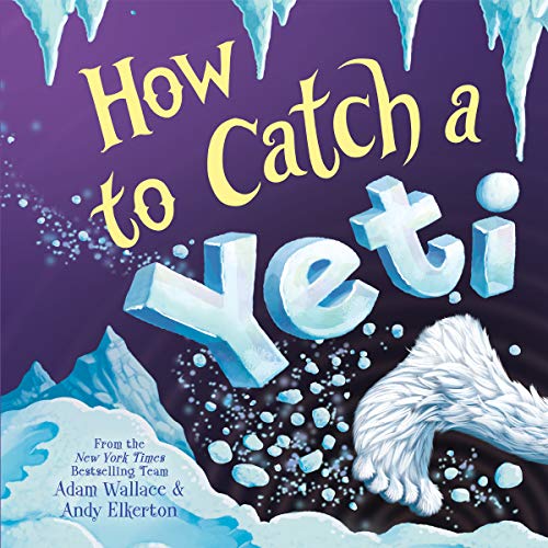 How to Catch a Yeti [Hardcover]