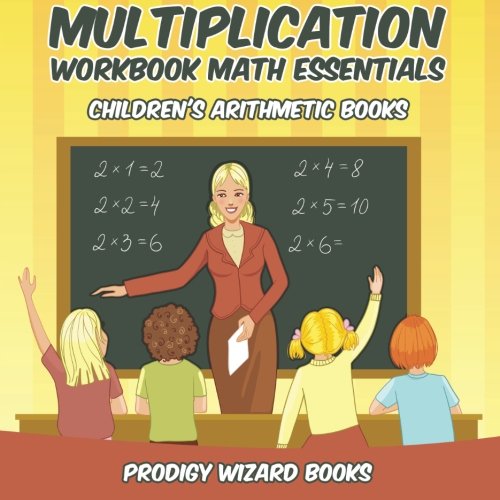 Multiplication Workbook Math Essentials Children's Arithmetic Books [Paperback]