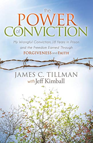 The Poer of Conviction My Wrongful Conviction 18 Years in Prison and the Freed [Paperback]