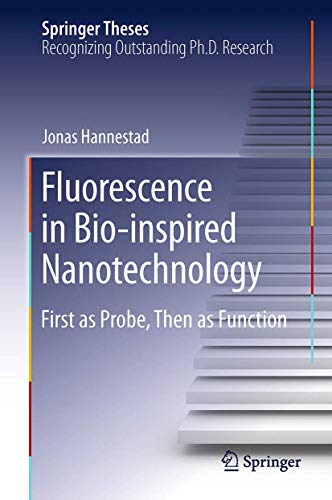 Fluorescence in Bio-inspired Nanotechnology: First as Probe, Then as Function [Paperback]