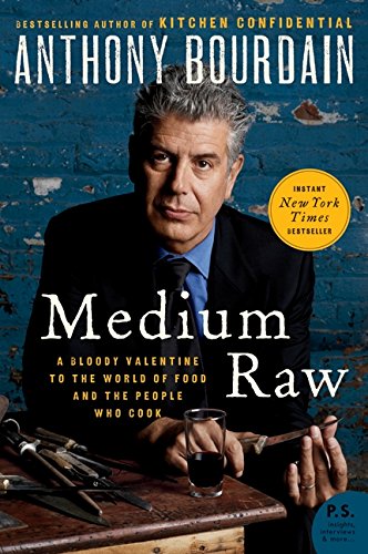 Medium Raw: A Bloody Valentine to the World of Food and the People Who Cook [Paperback]