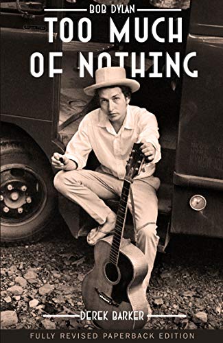 Bob Dylan Too Much of Nothing [Paperback]