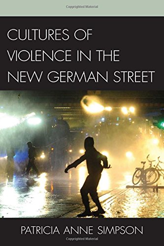 Cultures of Violence in the Ne German Street [Hardcover]