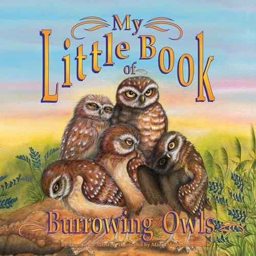 My Little Book of Burrowing Owls (My Little Book Of...) [Paperback]