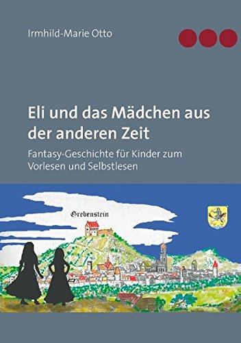 Eli Und Das Madchen Aus Der Anderen Zeit (german Edition) [Paperback]