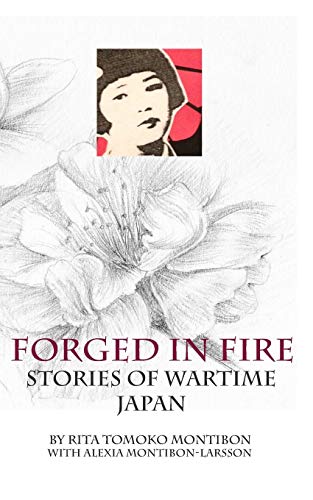 Forged In Fire Stories Of Wartime Japan [Paperback]