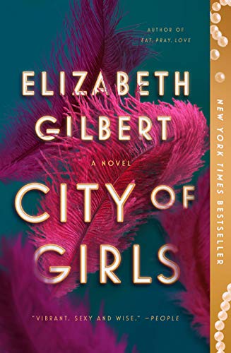 City of Girls: A Novel [Paperback]