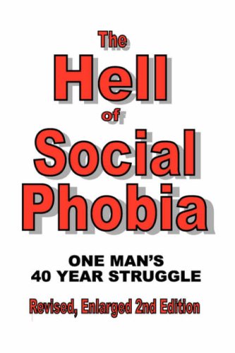 The Hell Of Social Phobia [Paperback]