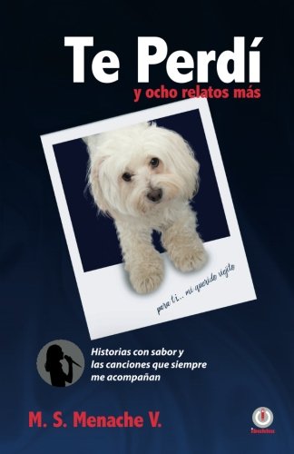 Te Perdi Y Ocho Relatos Mas (spanish Edition) [Paperback]