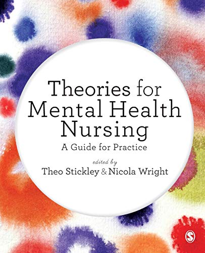 Theories for Mental Health Nursing: A Guide for Practice [Paperback]