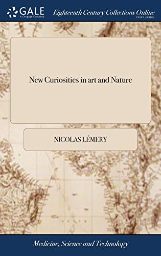 Ne Curiosities in Art and Nature  Or, a Collection of the Most Valuable Secret [Hardcover]