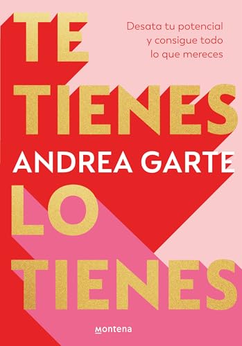 Te tienes, lo tienes: Desata tu potencial y consigue todo lo que merece s / You  [Paperback]