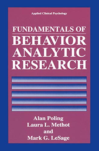 Fundamentals of Behavior Analytic Research [Paperback]