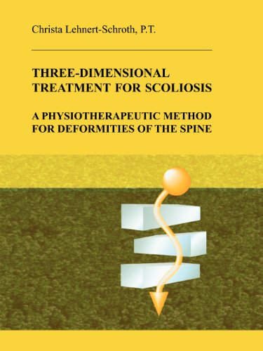 Three-Dimensional Treatment for Scoliosis A Physiotherapeutic Method for Deform [Paperback]