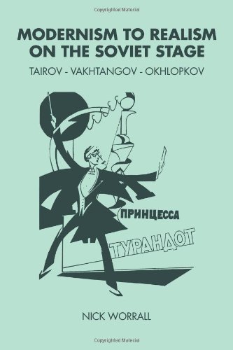 Modernism to Realism on the Soviet Stage Tairov- Vakhtangov-Okhlopkov [Paperback]