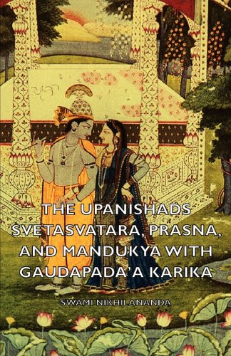 Upanishads - Svetasvatara, Prasna, and Mandukya ith Gaudapada'a Karika [Unknon]