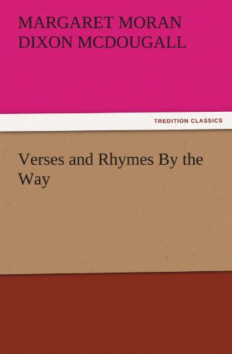 Verses and Rhymes by the Way [Paperback]