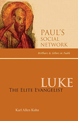 Luke The Elite Evangelist (pauls Social Netork) [Paperback]