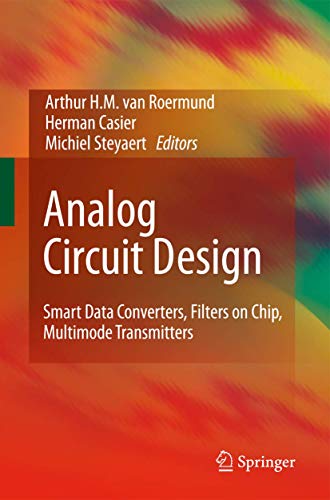 Analog Circuit Design Smart Data Converters, Filters on Chip, Multimode Transmi [Paperback]