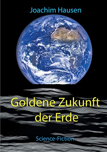 Goldene Zukunft Der Erde